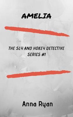 Sly and Hokey Detectives #01: Amelia