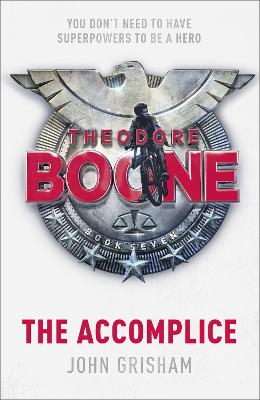 Theodore Boone #07: The Accomplice (Young Adult Edition)