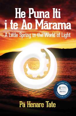 He Puna Iti i te Ao Marama: A Little Spring in the World of Light