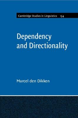Cambridge Studies in Linguistics #: Dependency and Directionality