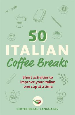 Coffee Break #: 50 Italian Coffee Breaks