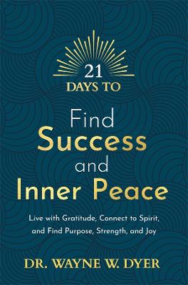 21 Days #: 21 Days to Find Success and Inner Peace