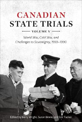 Osgoode Society for Canadian Legal History #: Canadian State Trials, Volume V
