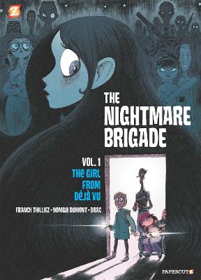 The Nightmare Brigade #01: The Case of the Girl from d'j' vu (Graphic Novel)