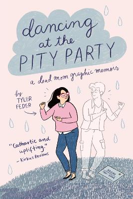 Dancing at the Pity Party (Graphic Novel)