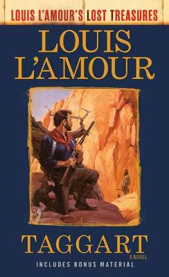Louis L'Amour's Lost Treasures: Taggart