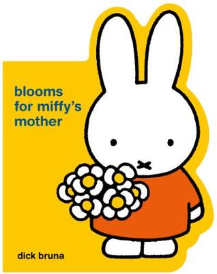 Blooms for Miffy's Mother (Shaped Board Book)
