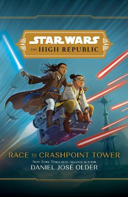 Star Wars #: The High Republic: Race to Crashpoint Tower
