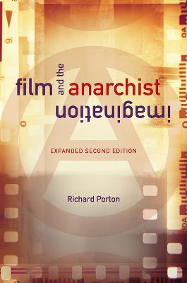 Film and the Anarchist Imagination  (2nd Edition)