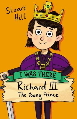 I Was There #: Richard III: The Young Prince  (2nd Edition)