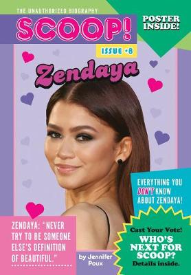 Scoop! the Unauthorized Biography: Issue #08: Zendaya