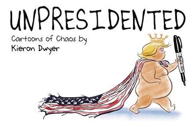 Unpresidented (Graphic Novel)