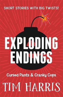 Exploding Endings #03: Cursed Pants and Cranky Cops