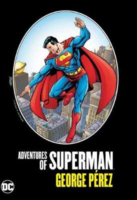 Adventures of Superman by George Perez (Graphic Novel)