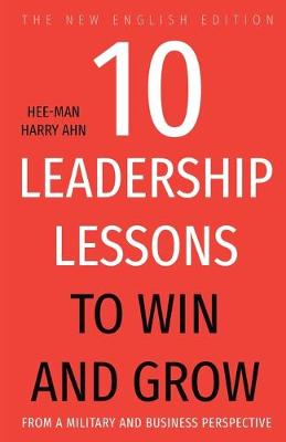 10 Leadership Lessons to Win and Grow
