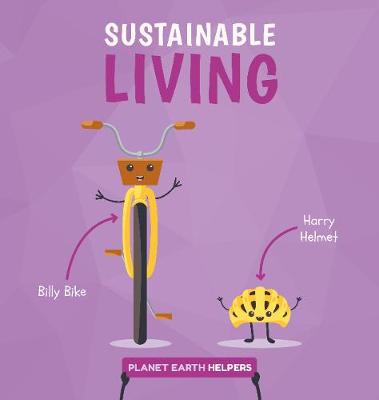 Planet Earth Helpers: Sustainable Living