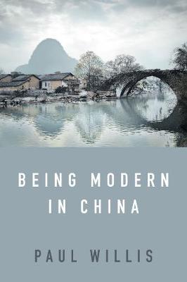 Being Modern in China: A Western Cultural Analysis of Modernity, Tradition and Schooling in China Today