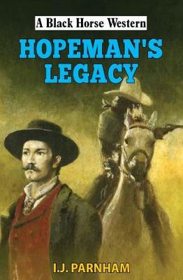 A Black Horse Western: Hopeman's Legacy