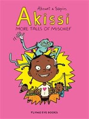 Akissi - Volume 02: More Tales of Mischief (Graphic Novel)
