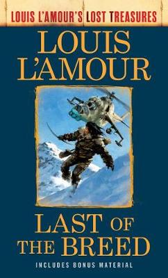 Louis L'Amour's Lost Treasures: Last Of The Breed