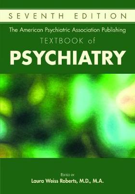 American Psychiatric Publishing Textbook of Psychiatry, The