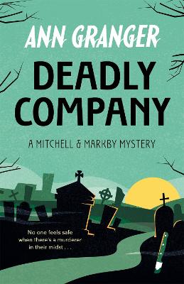 Mitchell and Markby Village #16: Deadly Company