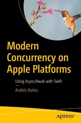 Modern Concurrency on Apple Platforms  (1st Edition)