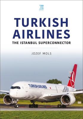 Airlines #: Turkish Airlines: The Istanbul Superconnector