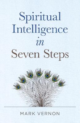 Spiritual Intelligence in Seven Steps