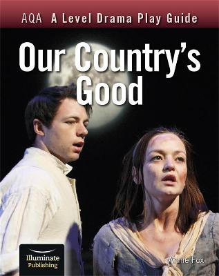 AQA A Level Drama Play Guide: Our Country's Good