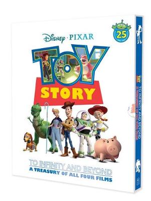 Toy Story To Infinity and Beyond: A Treasury of all Four Film