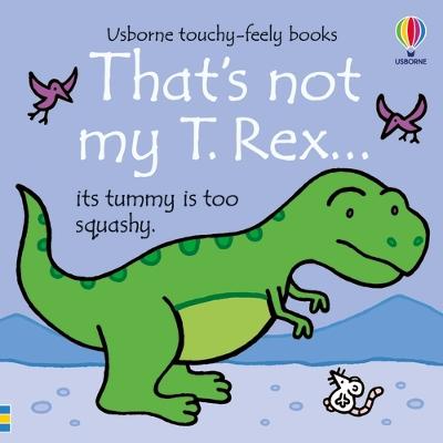 Usborne That's Not My': That's Not My T. Rex...