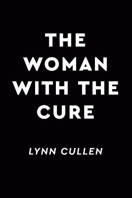 The Woman With The Cure